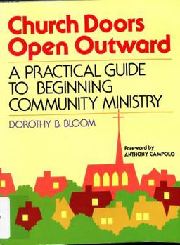 Paperback Church Doors Open Outward: A Practical Guide to Beginning Community Ministry Book