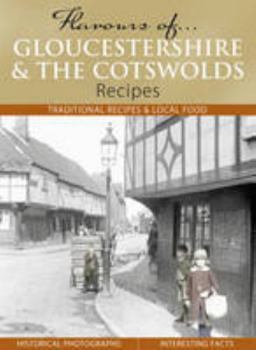 Flavours of Gloucestershire & the Cotswolds: Recipes - Book  of the Flavours of...