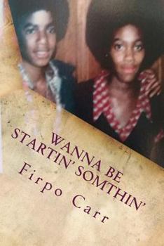 Paperback Wanna Be Startin' Somthin': Michael Jackson & the Janis Dasilva Series Book