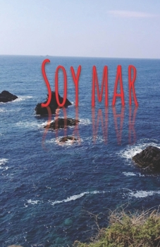 Paperback Soy mar: Mi mundo en colores [Spanish] Book
