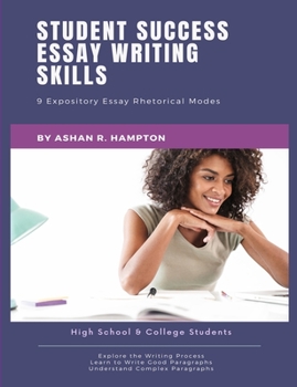 Paperback Student Success Essay Writing Skills: 9 Expository Essay Rhetorical Modes Book