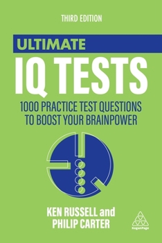 Paperback Ultimate IQ Tests: 1000 Practice Test Questions to Boost Your Brainpower Book