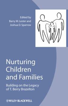 Hardcover Nurturing Children and Families: Building on the Legacy of T. Berry Brazelton Book