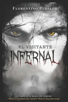 Paperback El Visitante Infernal: Segunda Parte de la Marca del Vampiro [Spanish] Book