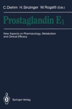 Paperback Prostaglandin E1: New Aspects on Pharmacology, Metabolism and Clinical Efficacy Book