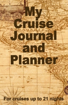 My Cruise Journal and Planner: A quality handbag sized paperback book to help plan your perfect cruise for up to 21 nights - design 3