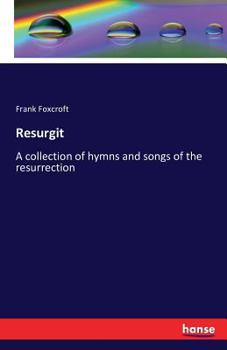 Paperback Resurgit: A collection of hymns and songs of the resurrection Book