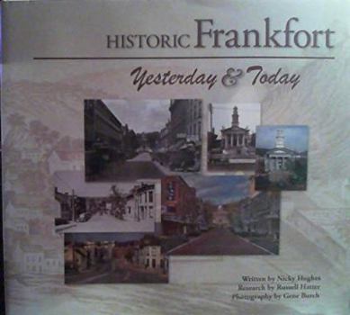 Hardcover Historic Frankfort: Yesterday and Today Book