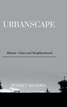 Hardcover Urbanscape: Bharat- Cities and Neighborhood Book