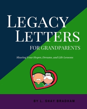 Paperback Legacy Letters for Grandparents: Sharing Your Hopes, Dreams, and Life Lessons Book