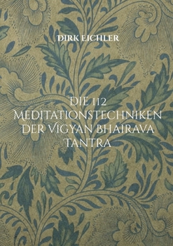 Paperback Die 112 Meditationstechniken der Vigyan Bhairava Tantra: Einfach tun [German] Book