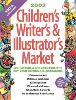 Paperback Children's Writer's & Illustrator's Market: The #1 Source for Reaching More Than 800 Editors and Art Directors Who Want Your Work Book