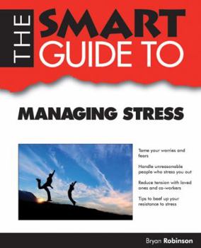 Paperback The Smart Guide to Managing Stress Book