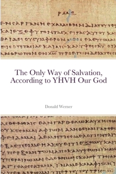 Paperback The Only Way of Salvation, According to YHVH Our God Book