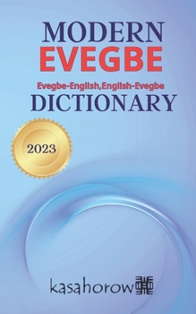 Paperback Modern Evegbe Dictionary: Evegbe-English, English-Evegbe Book