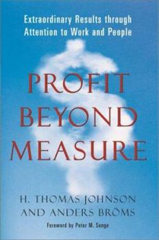 Hardcover Profit Beyond Measure: Extraordinary Results Through Attention to Work and People Book