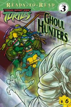 Ghoul Hunters (Teenage Mutant Ninja Turtles) - Book  of the Teenage Mutant Ninja Turtles Ready-to-Read