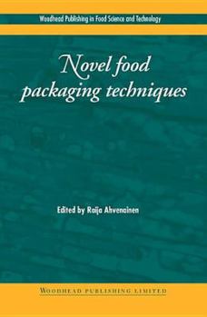 Hardcover Novel Food Packaging Techniques (Woodhead Publishing Series in Food Science, Technology and Nutrition) Book