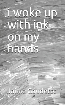 Paperback i woke up with ink on my hands Book