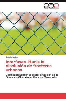 Paperback Interfases. Hacia la disolución de fronteras urbanas [Spanish] Book