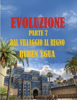 Paperback Dal Villaggio Al Regno: Evoluzione [Italian] Book