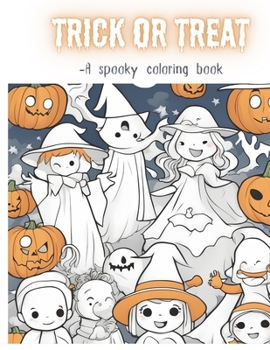 Trick Or Treat: A Spooky Coloring Book