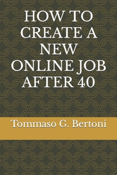 Paperback How to Create a New Online Job After 40 Book