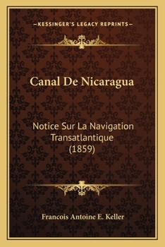 Paperback Canal De Nicaragua: Notice Sur La Navigation Transatlantique (1859) [French] Book