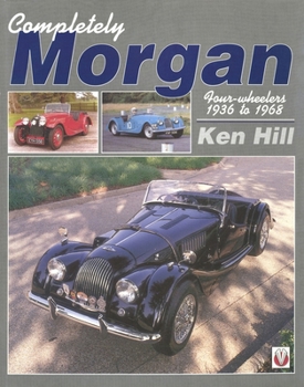 Paperback Completely Morgan: 4-Wheelers 1936-68 Book