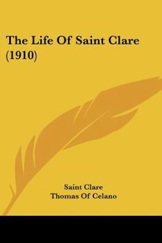 Paperback The Life Of Saint Clare (1910) Book