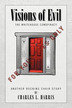 Paperback Visions of Evil: The Whitehouse Conspiracy Book