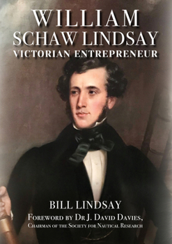 Hardcover William Schaw Lindsay: Victorian Entrepreneur Book