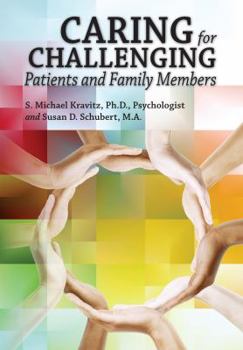 Paperback Caring for Challenging Patients and Family Members Book