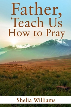 Paperback Father, Teach Us How to Pray Book