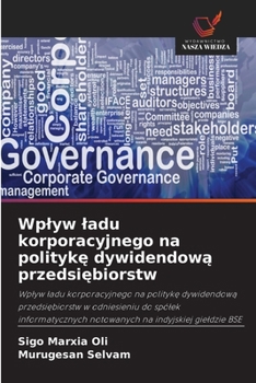 Wplyw ladu korporacyjnego na polityke dywidendowa przedsiebiorstw