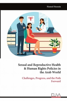 Paperback Sexual and Reproductive Health & Human Rights Policies in the Arab World Book