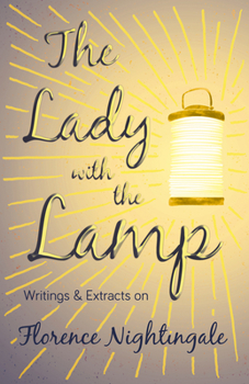 Paperback The Lady with the Lamp;Writings & Extracts on Florence Nightingale Book
