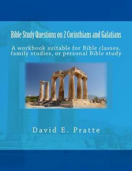 Paperback Bible Study Questions on 2 Corinthians and Galatians: A workbook suitable for Bible classes, family studies, or personal Bible study Book