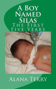Paperback A Boy Named Silas: The First Five Years Book