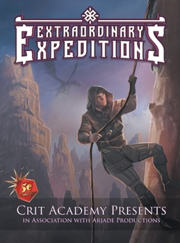 Hardcover Extraordinary Expeditions: Modular Adventures for your 5th Edition Roleplaying Game Book
