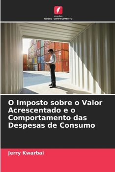 O Imposto sobre o Valor Acrescentado e o Comportamento das Despesas de Consumo (Portuguese Edition)