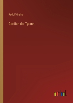 Paperback Gordian der Tyrann [German] Book