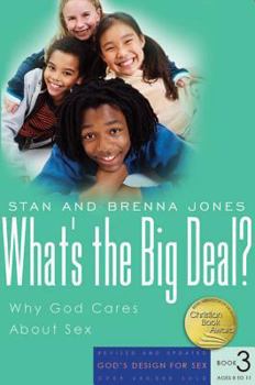 Paperback What's the Big Deal?: Why God Cares about Sex Book