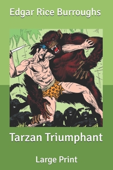 Paperback Tarzan Triumphant: Large Print Book