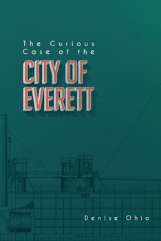 Paperback The Curious Case of the City of Everett Book