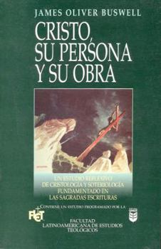 Cristo, Su Persona Y Su Obra