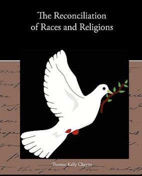 Paperback The Reconciliation of Races and Religions Book