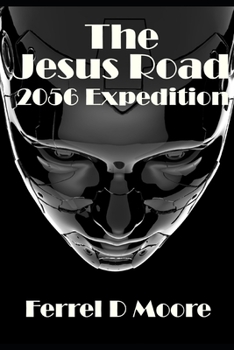 Paperback The Jesus Road- 2056 Expedition Book