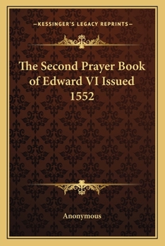 Paperback The Second Prayer Book of Edward VI Issued 1552 Book