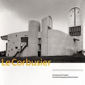 Hardcover Le Corbusier: Architect of the Twentieth Century Book